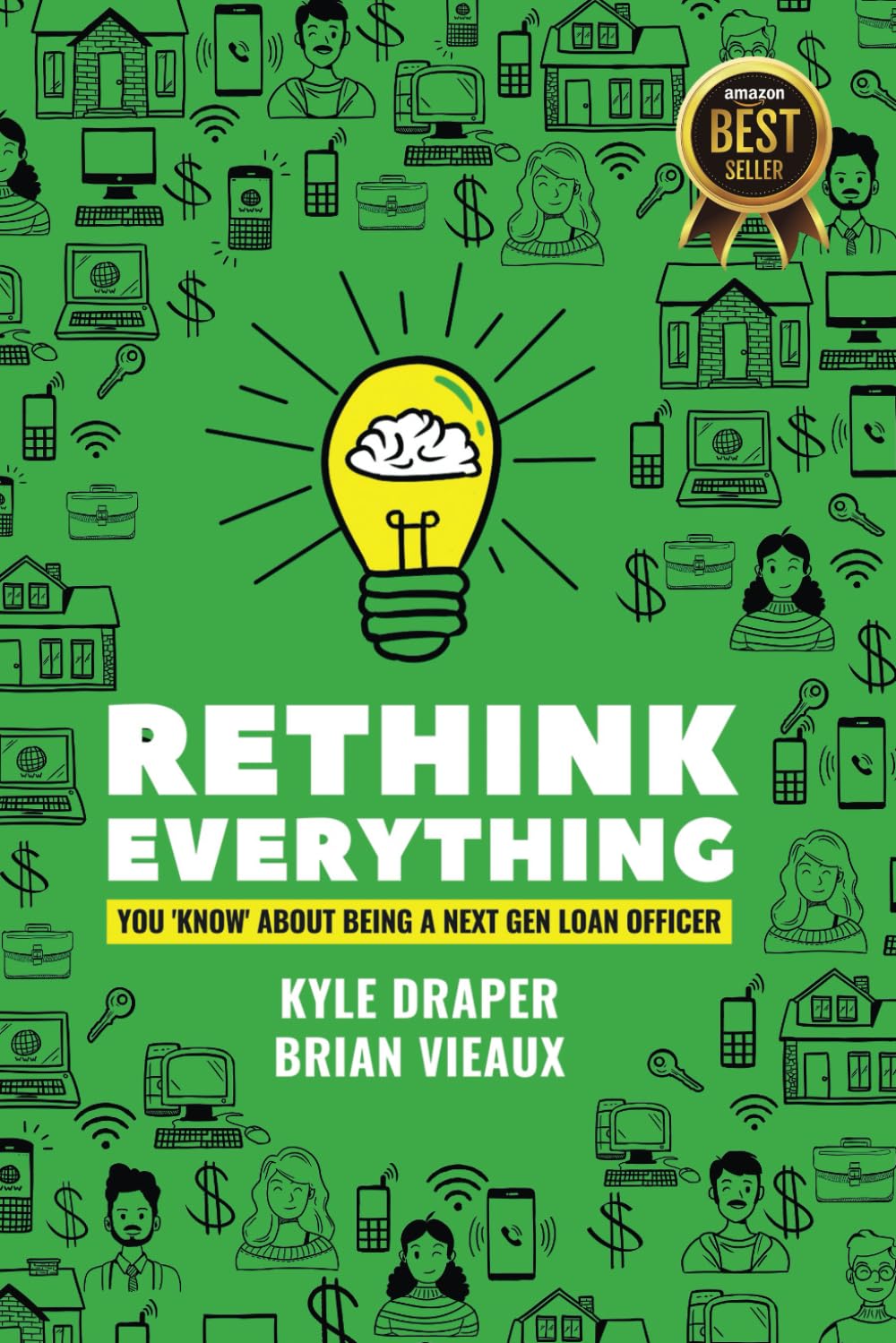 Rethink Everything You Know About Being A "Next Gen" Loan Officer