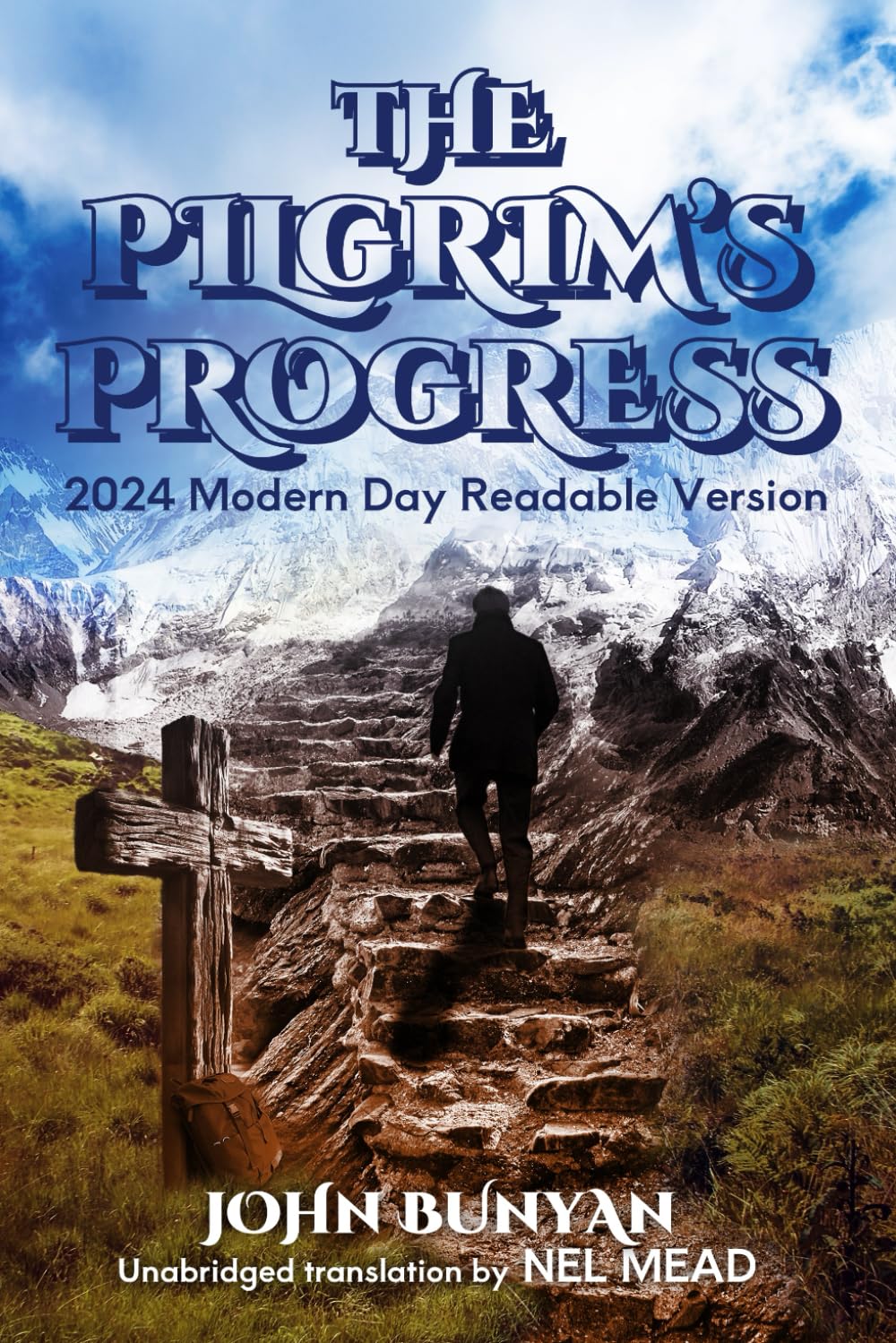 The Pilgrim's Progress: 2024 Modern Day Readable Version