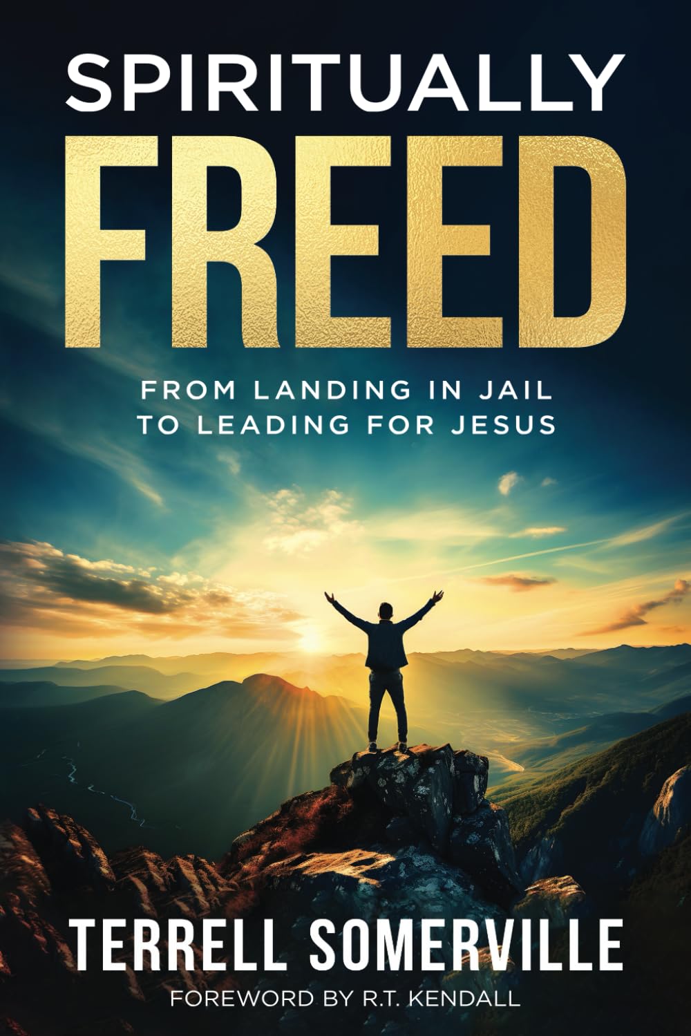 Spiritually Freed: From Landing in Jail to Leading for Jesus