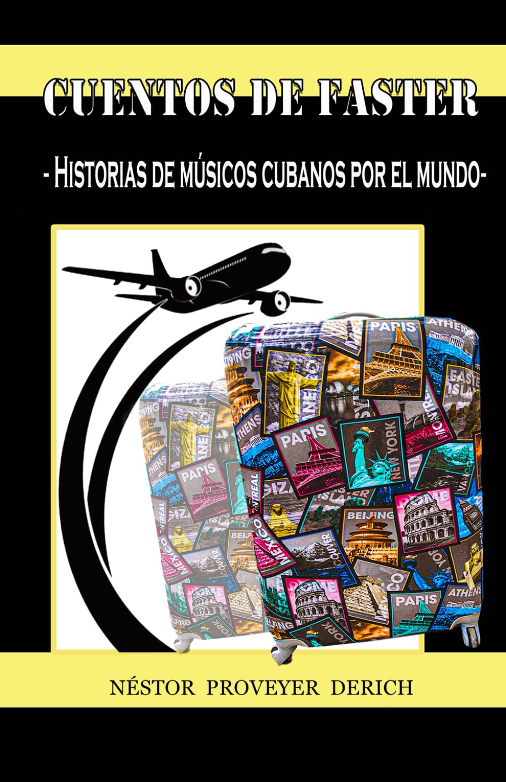Cuentos de Faster: Historia de musicos cubanos por el mundo (Spanish Edition) - 8529
