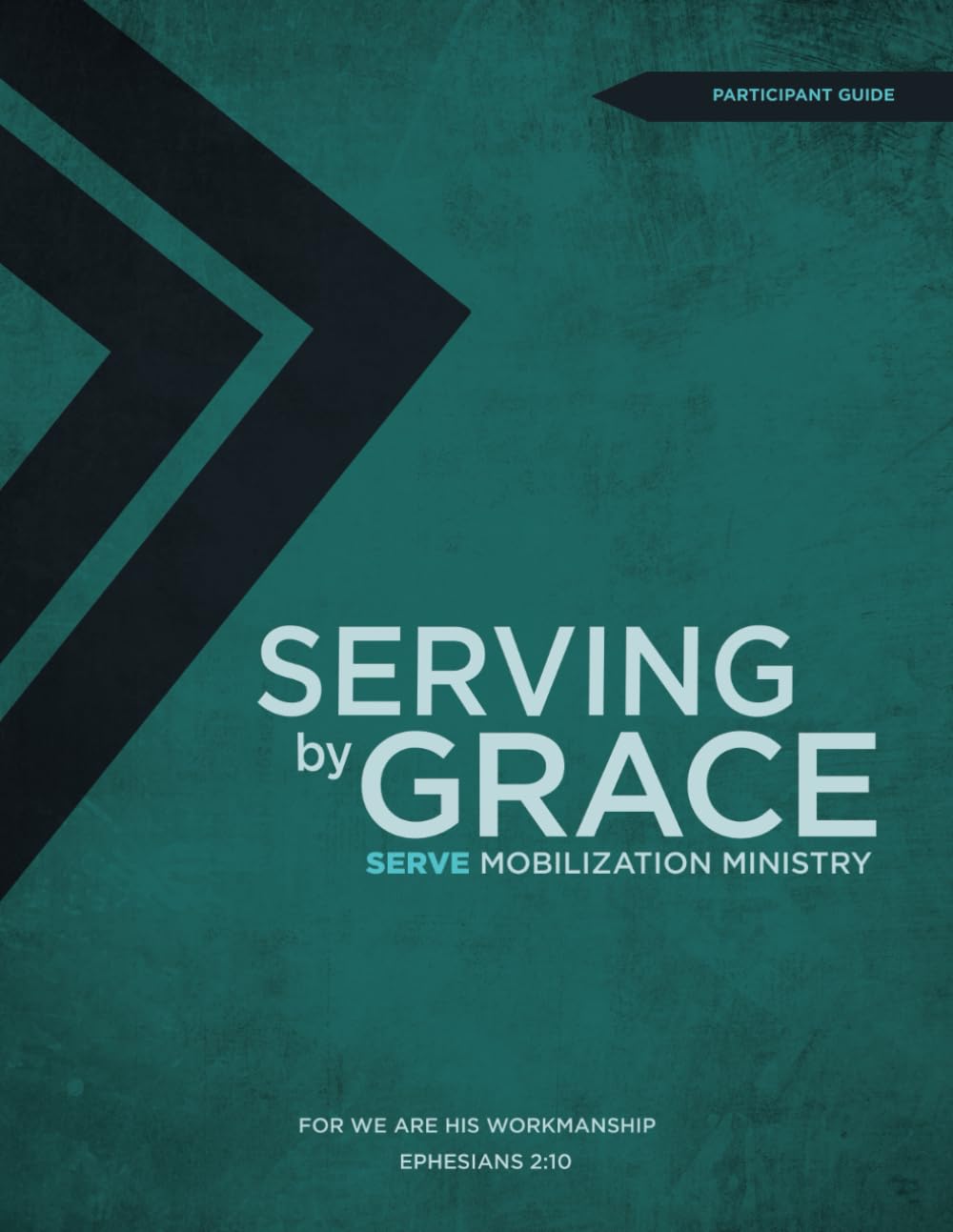 Serving by GRACE - Participant Guide: Discovering Your God-Given Design (Serving by GRACE - Discovering Your God-Given Design)