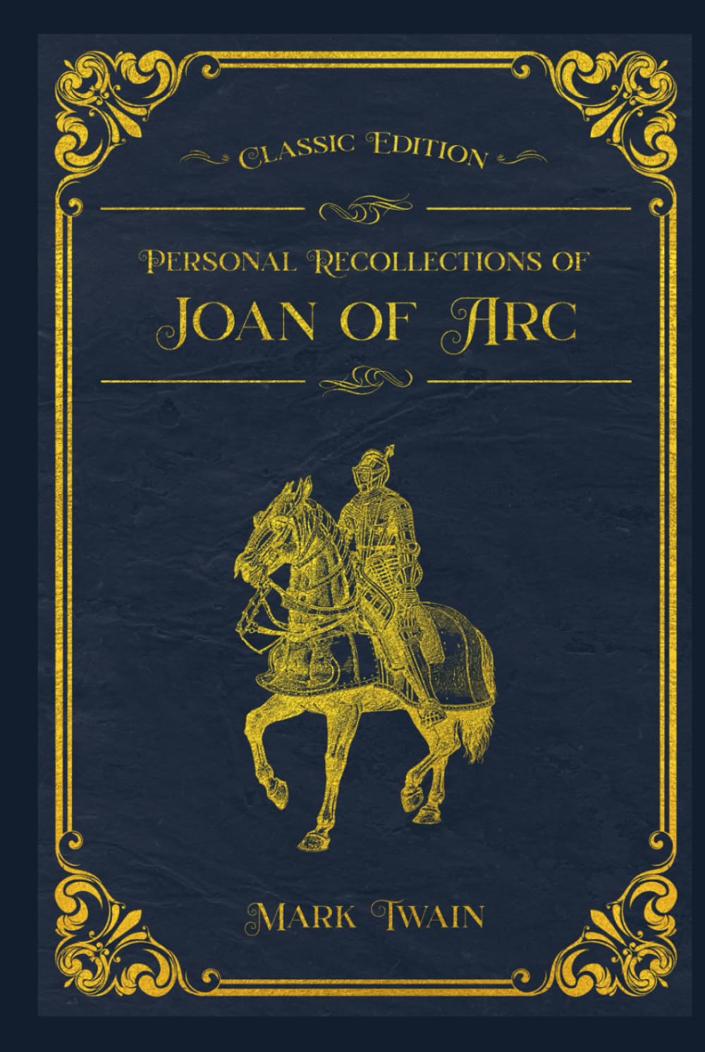 Personal Recollections of Joan of Arc: Completed Version, With original illustrations - annotated - 4589