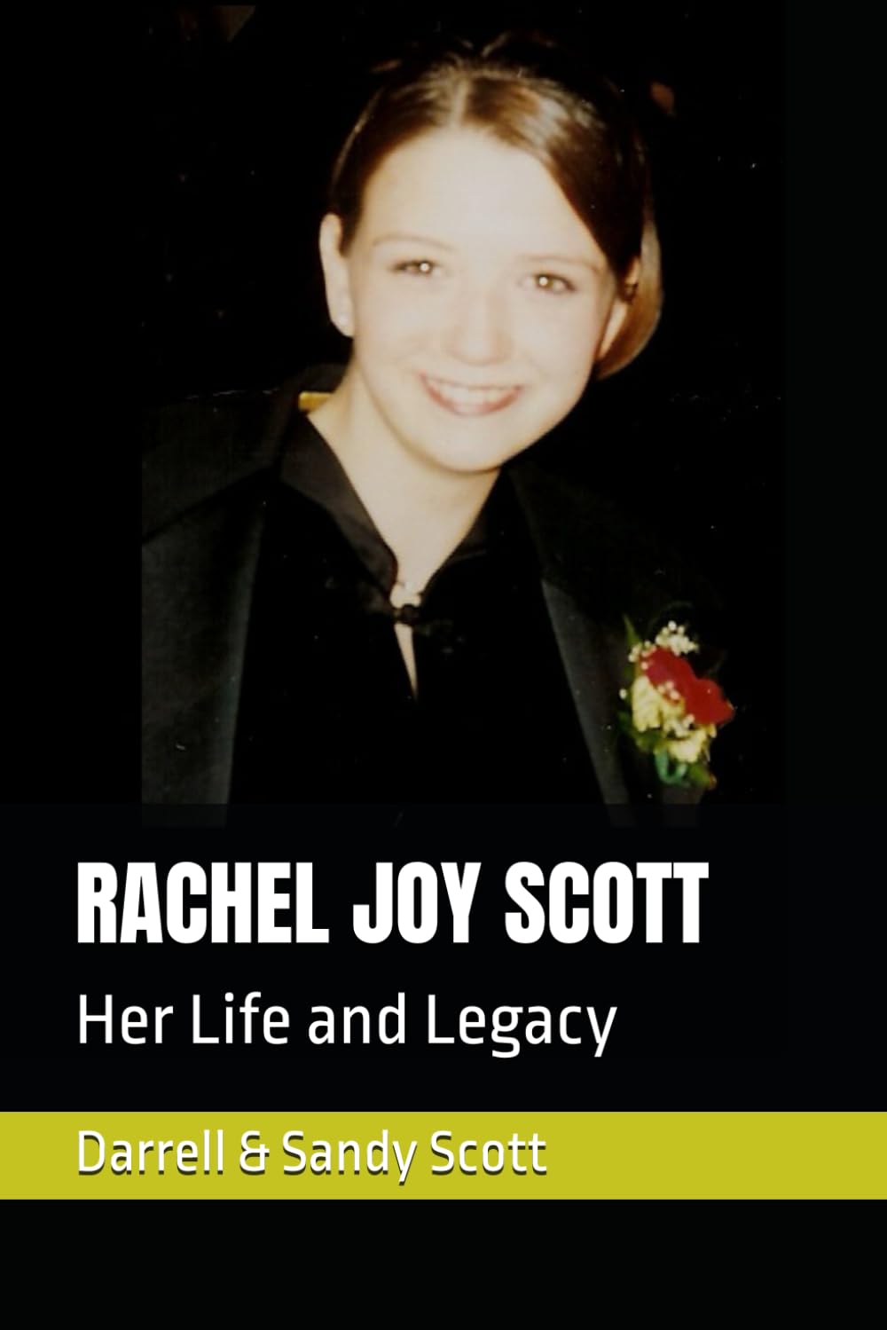 RACHEL JOY SCOTT: Her Life and Legacy - 8425