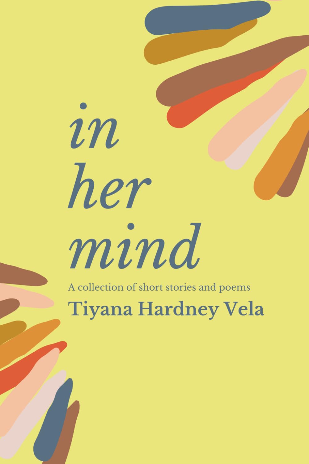 In Her Mind: A Collection of Short Stories and Poems