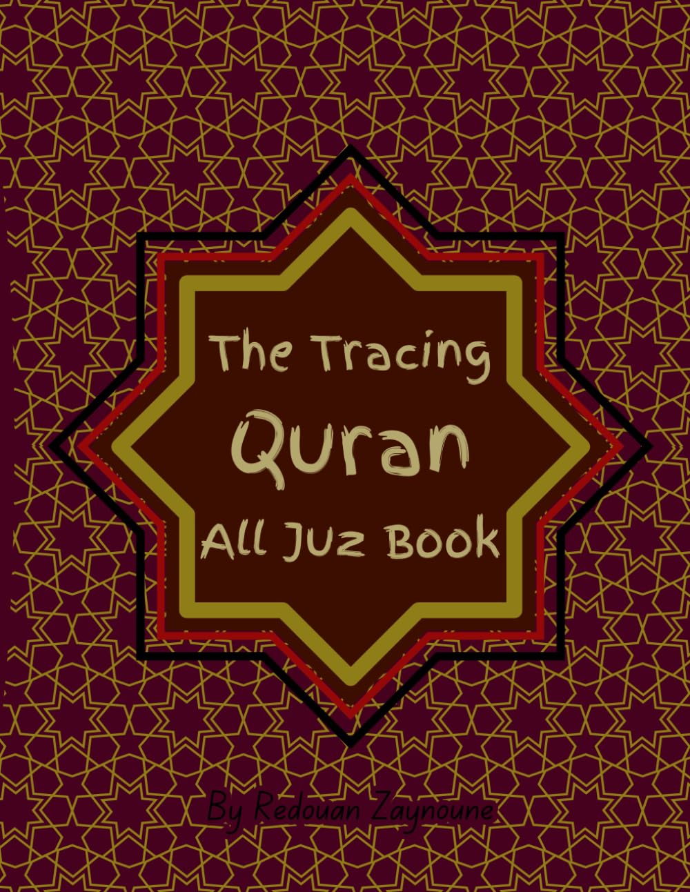 The Tracing Quran All Juz Book: trace the entire Quran in clear right to left arabic script (Juz 1-30 tracing large print book). - 7297
