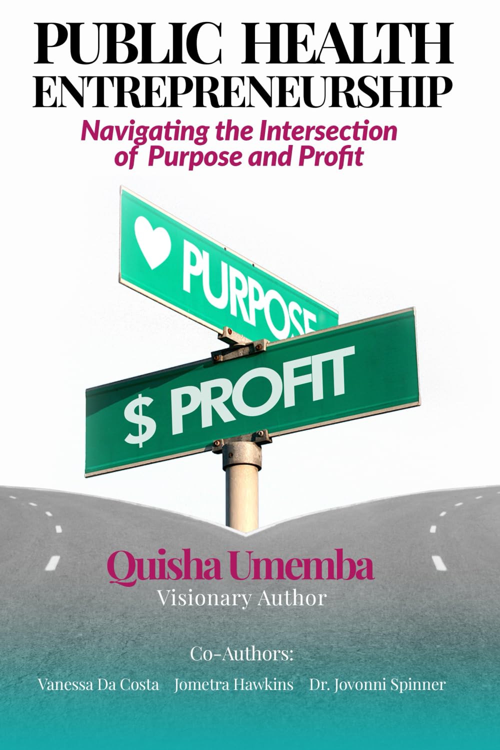 Public Health Entrepreneurship: Navigating the Intersection of Purpose and Profit - 4462