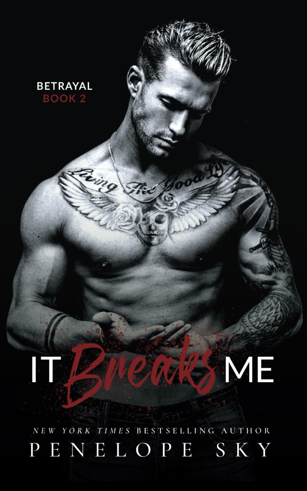 It Breaks Me: A Forbidden Dark Romance (Betrayal) - 9851