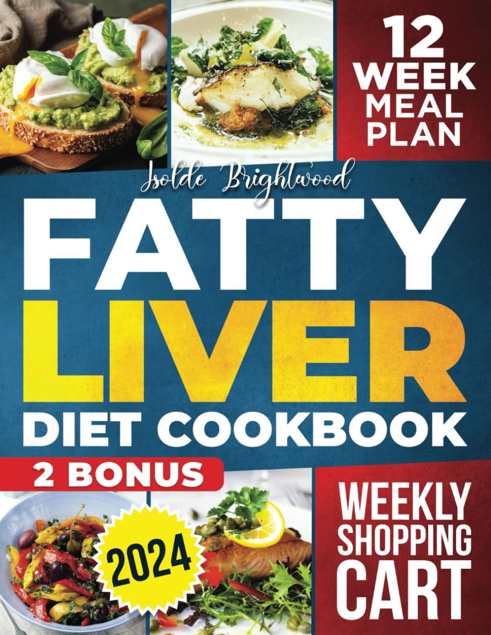 Fatty Liver Diet Cookbook: 1500+ Days of Easy and Delicious Recipes to Help Fight NAFLD and Feel Amazing. 12-Week Meal Plan to Detoxify and Cleanse the Liver Managing Weight Loss - 7445