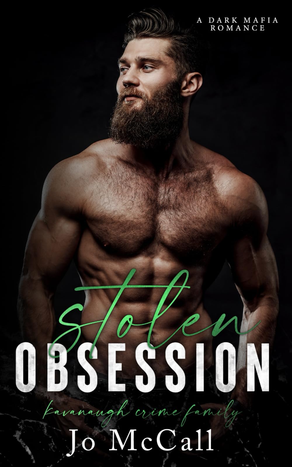 Stolen Obsession: A Mafia Romance: Kavanaugh Crime Family - 3062
