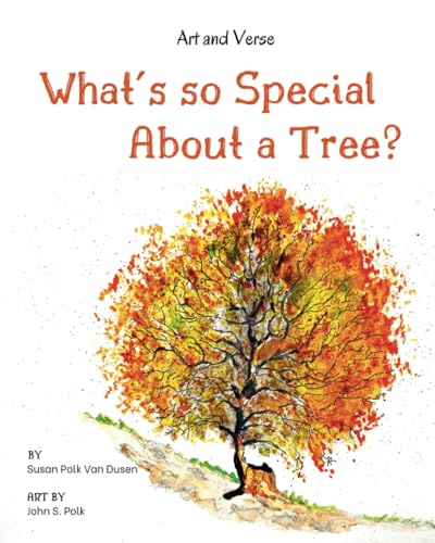 What's so Special About a Tree?: Celebrate the Amazing World of Trees Through Original Artwork and Enchanting Rhymes (Art and Verse) - 4859