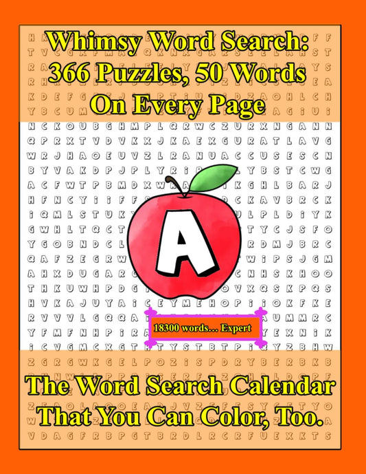 Whimsy Word Words, 366 Puzzles, 50 Words On Every Page, The Word Search Daily Calendar That You Can Color, Too… - 1926