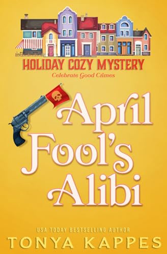 April Fool's Alibi (Holiday Cozy Mystery)
