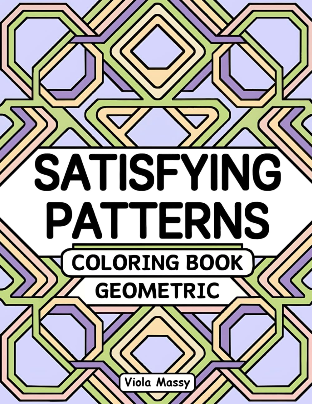Satisfying Patterns Coloring Book Geometric: Simple and Stress Relief Designs for Adults - 4641