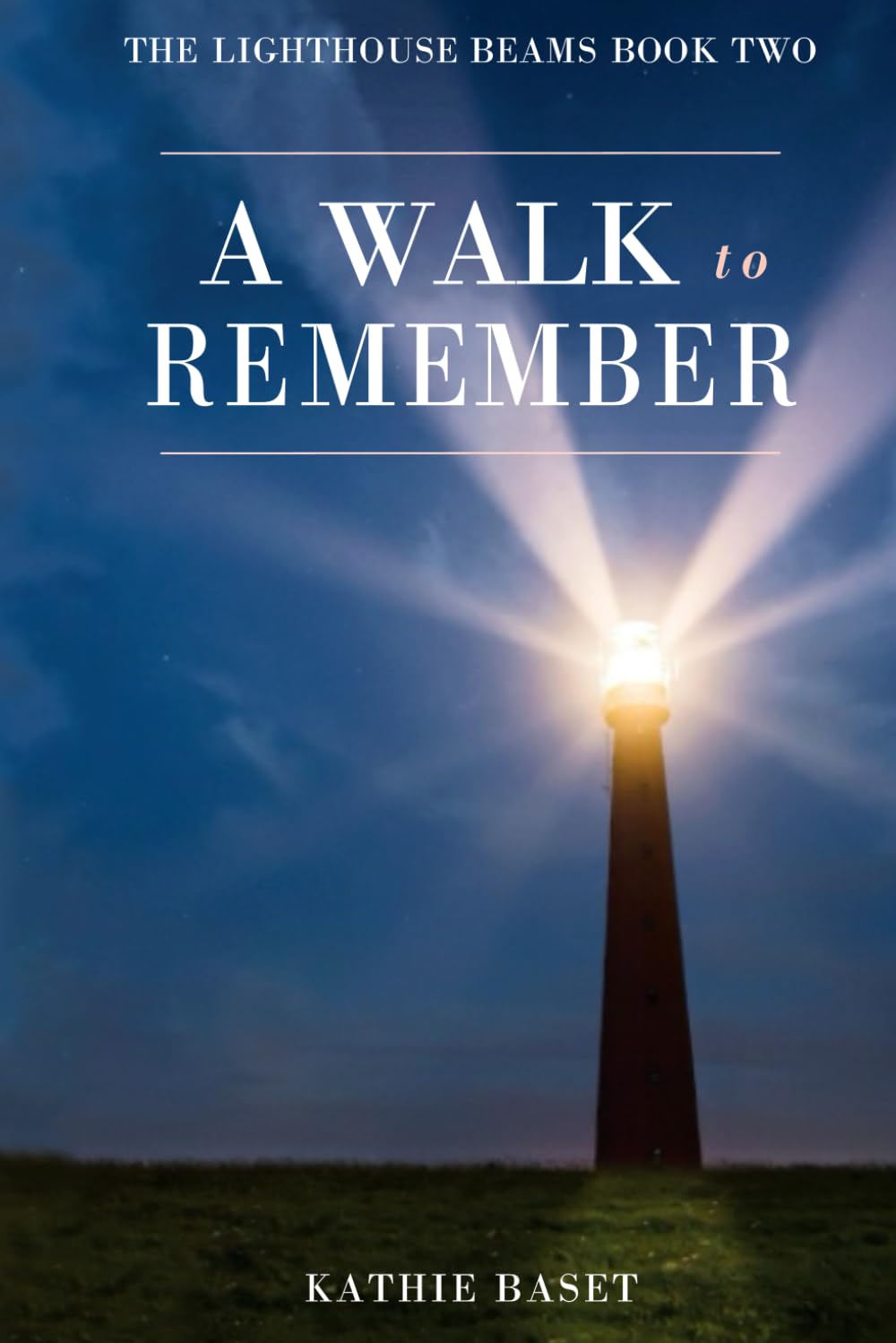 A Walk to Remember: A Romance Novel (The Lighthouse Beams)