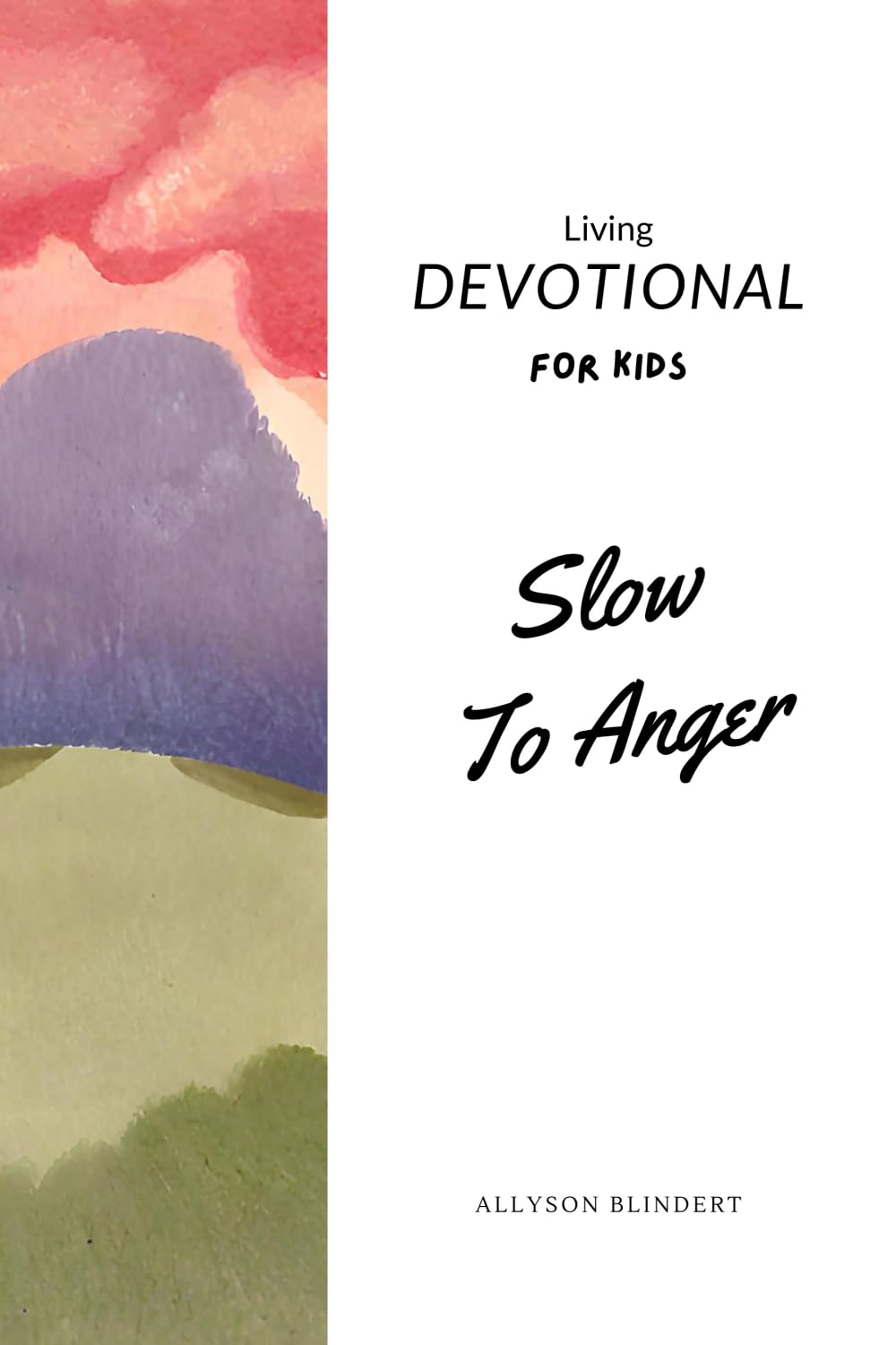 Living Devotional For Kids: Slow To Anger - 1468