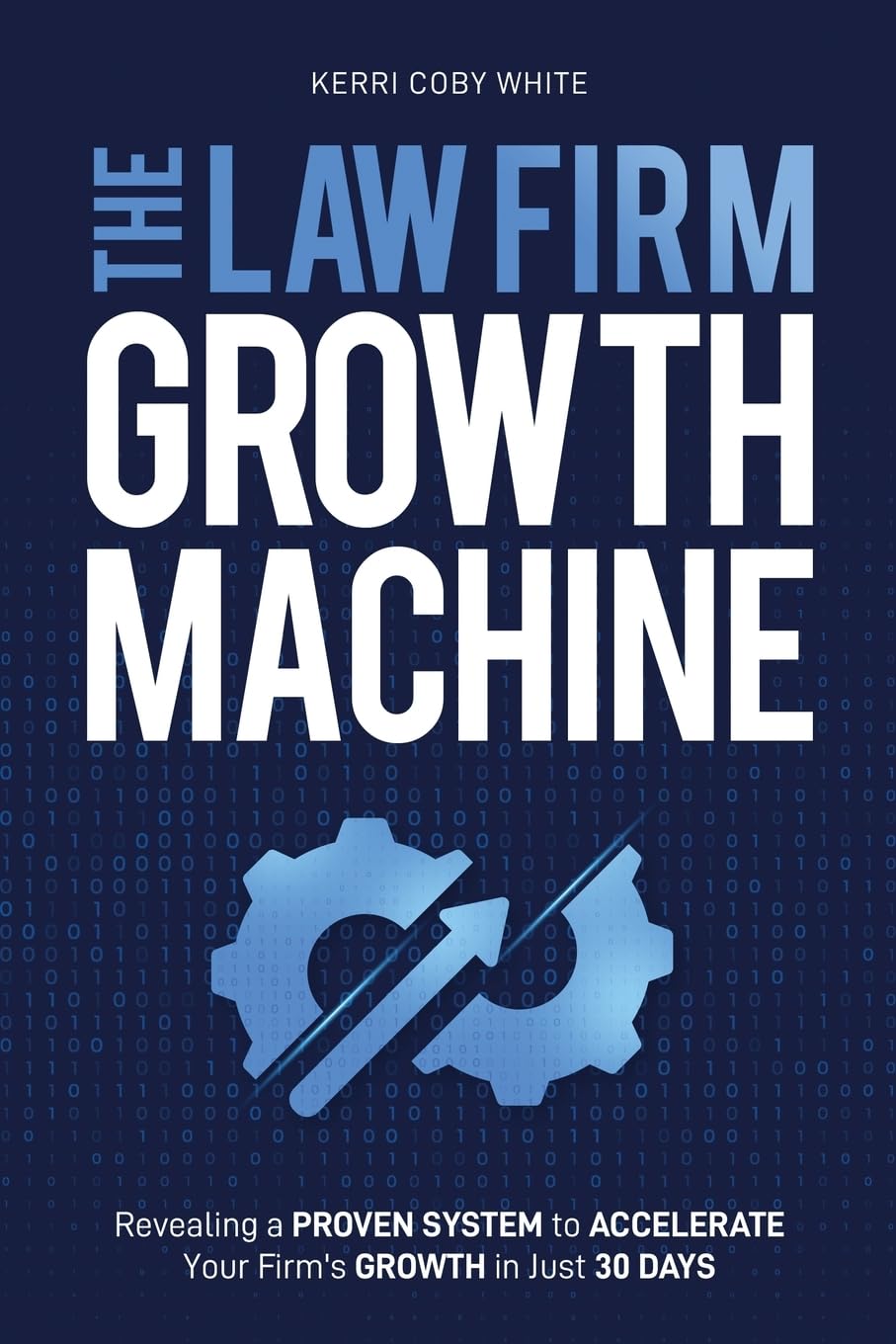 The Law Firm Growth Machine