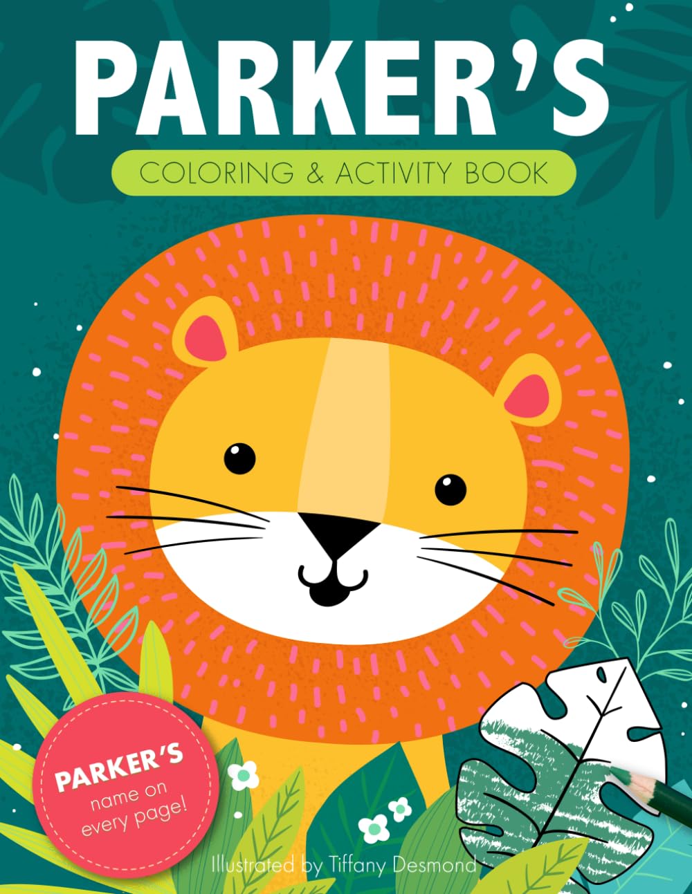 Parker's Coloring & Activity Book: A Personalized Gift For Parker - His Name on Every Custom Coloring Page (Personalized Coloring Pages)