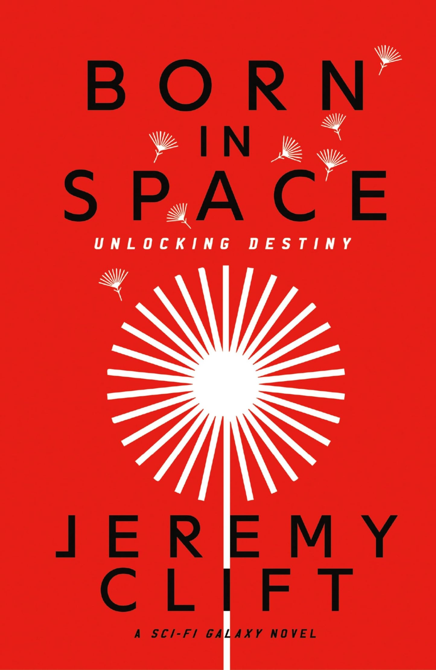 Born In Space: Unlocking Destiny (Sci-Fi Galaxy)