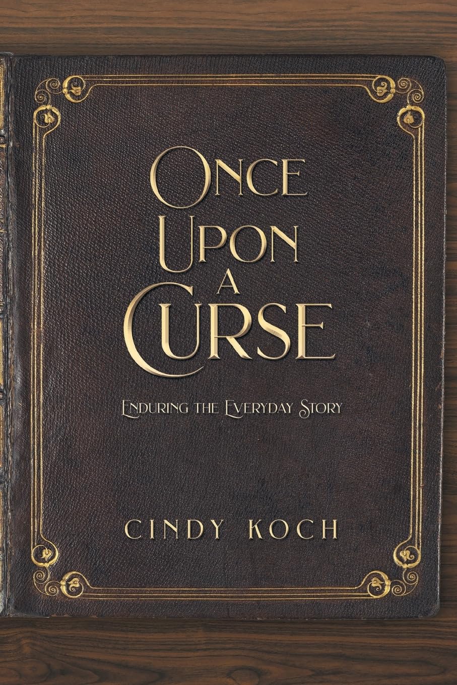 Once Upon a Curse: Enduring the Everyday Story