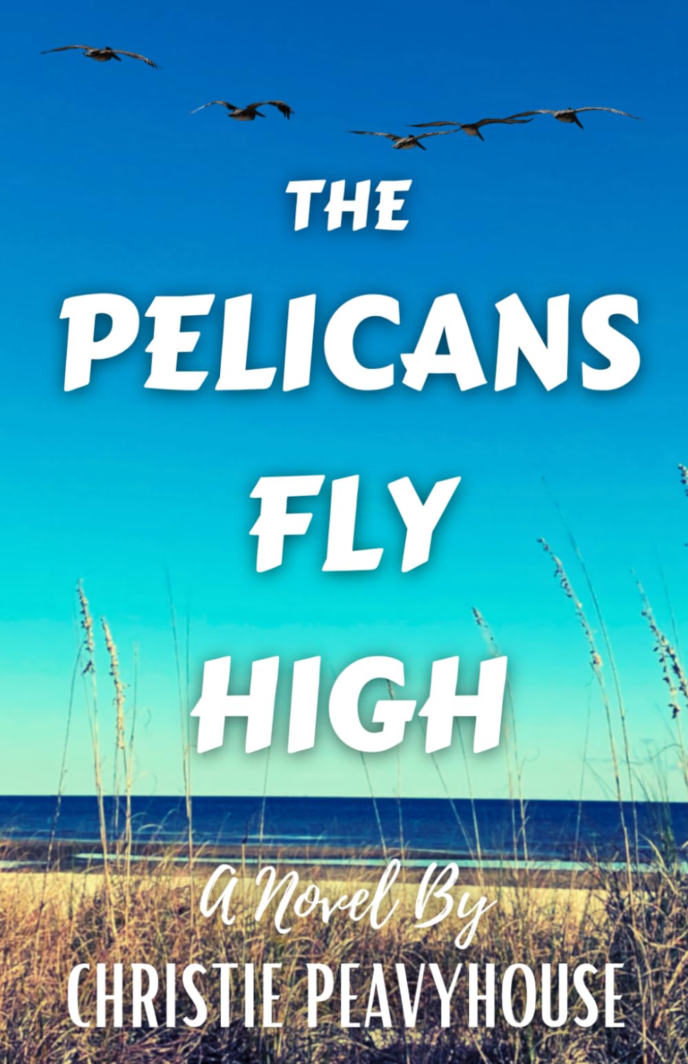 The Pelicans Fly High (The Pelicans Fly High Series) - 6687