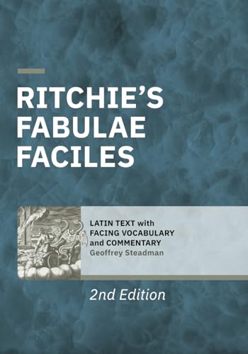 Ritchie's Fabulae Faciles: Latin Text with Facing Vocabulary and Commentary - 5796