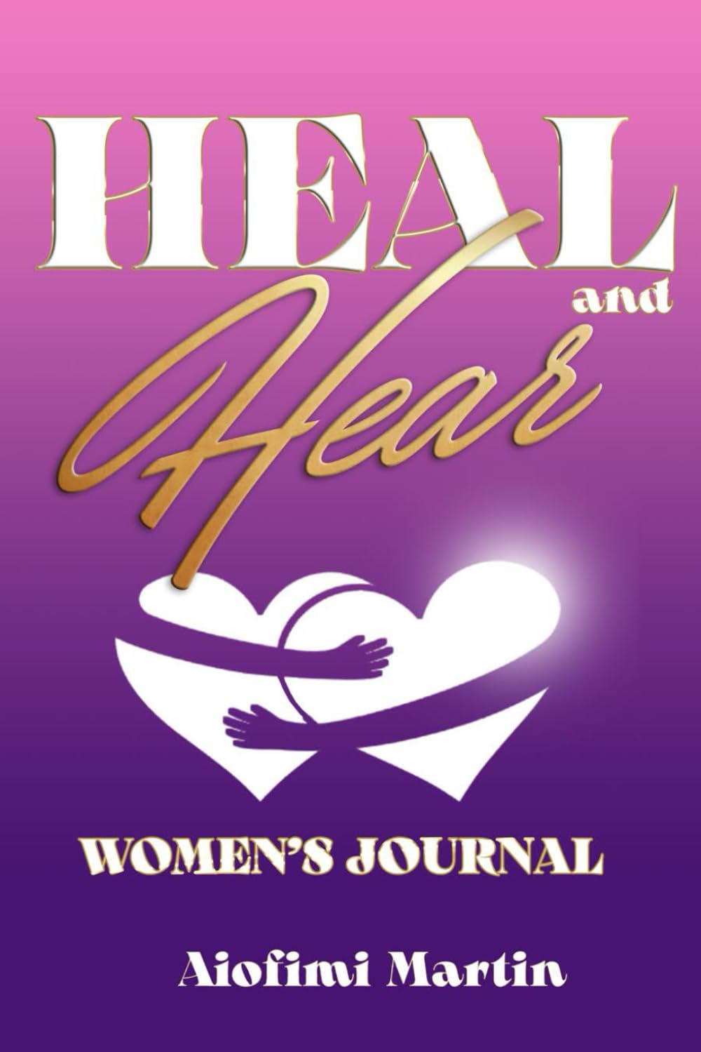 Heal and Hear Women's Journal