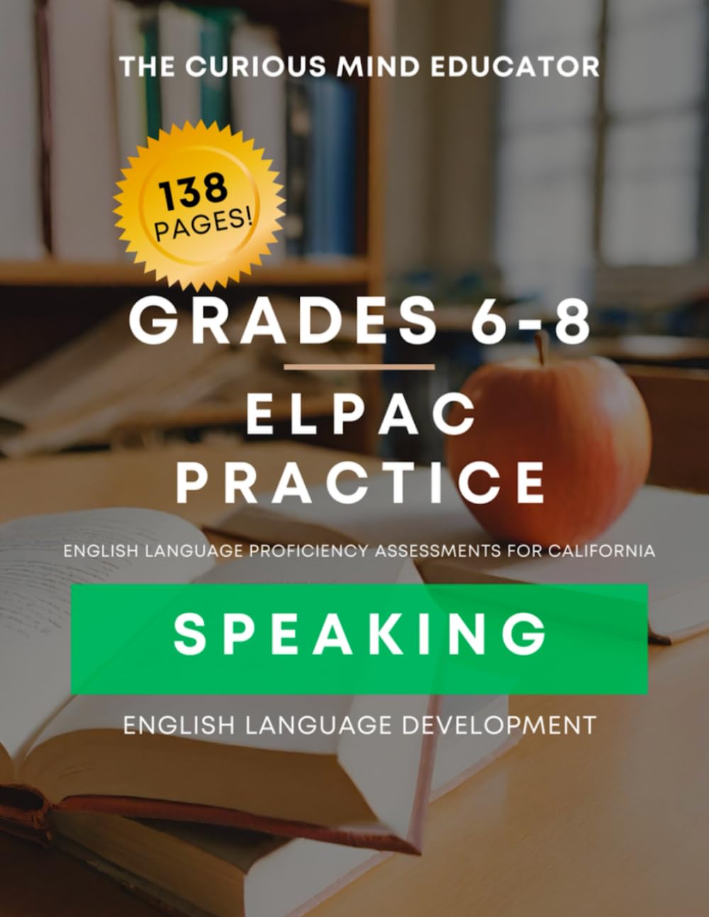 ELPAC/ELD SPEAKING Practice Book: 6th-8th Grade