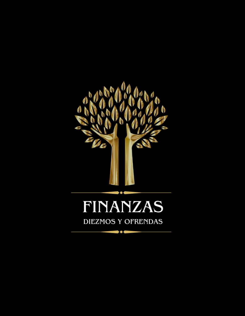 Finanzas Diezmos y Ofrendas: Libro de finanzas para la Iglesia (Spanish Edition) - 4935