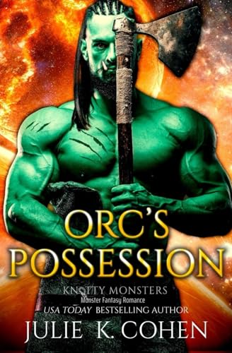 Orc's Possession: Monster Fantasy Romance (Knotty Monsters) - 7207