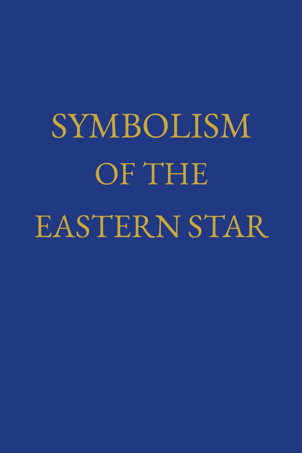 Symbolism of the Eastern Star - 6425