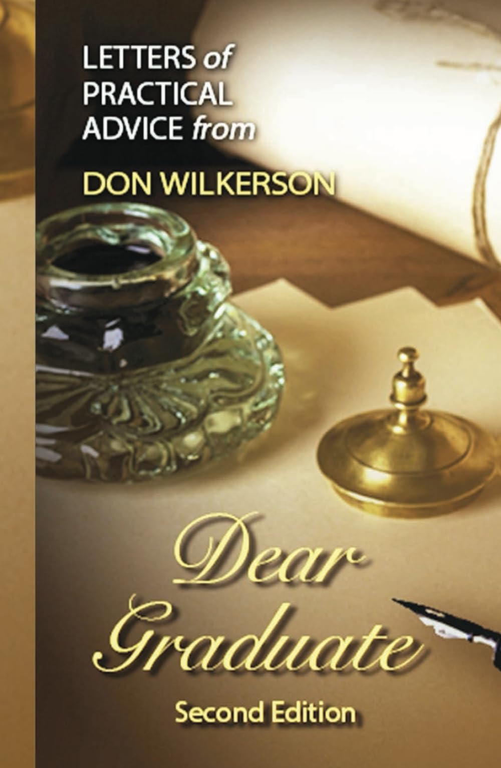 Dear Graduate: Letters of Practical Advice