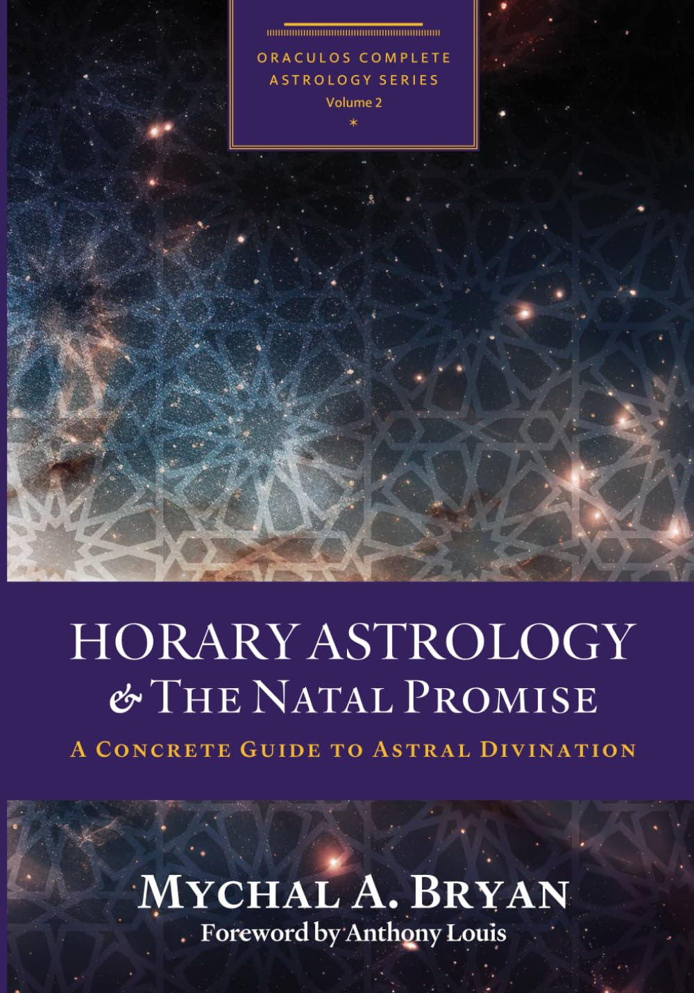 Horary Astrology & the Natal Promise: A Concrete Guide to Astral Divination
