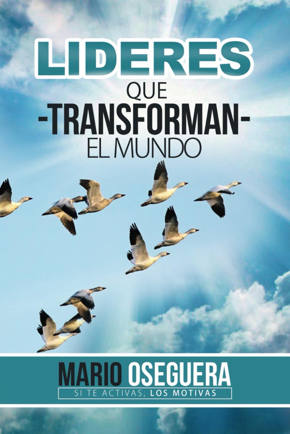 LIDERES QUE TRANSFORMAN EL MUNDO: 52 Lecciones Para Cambiar tu Visiòn (Spanish Edition)