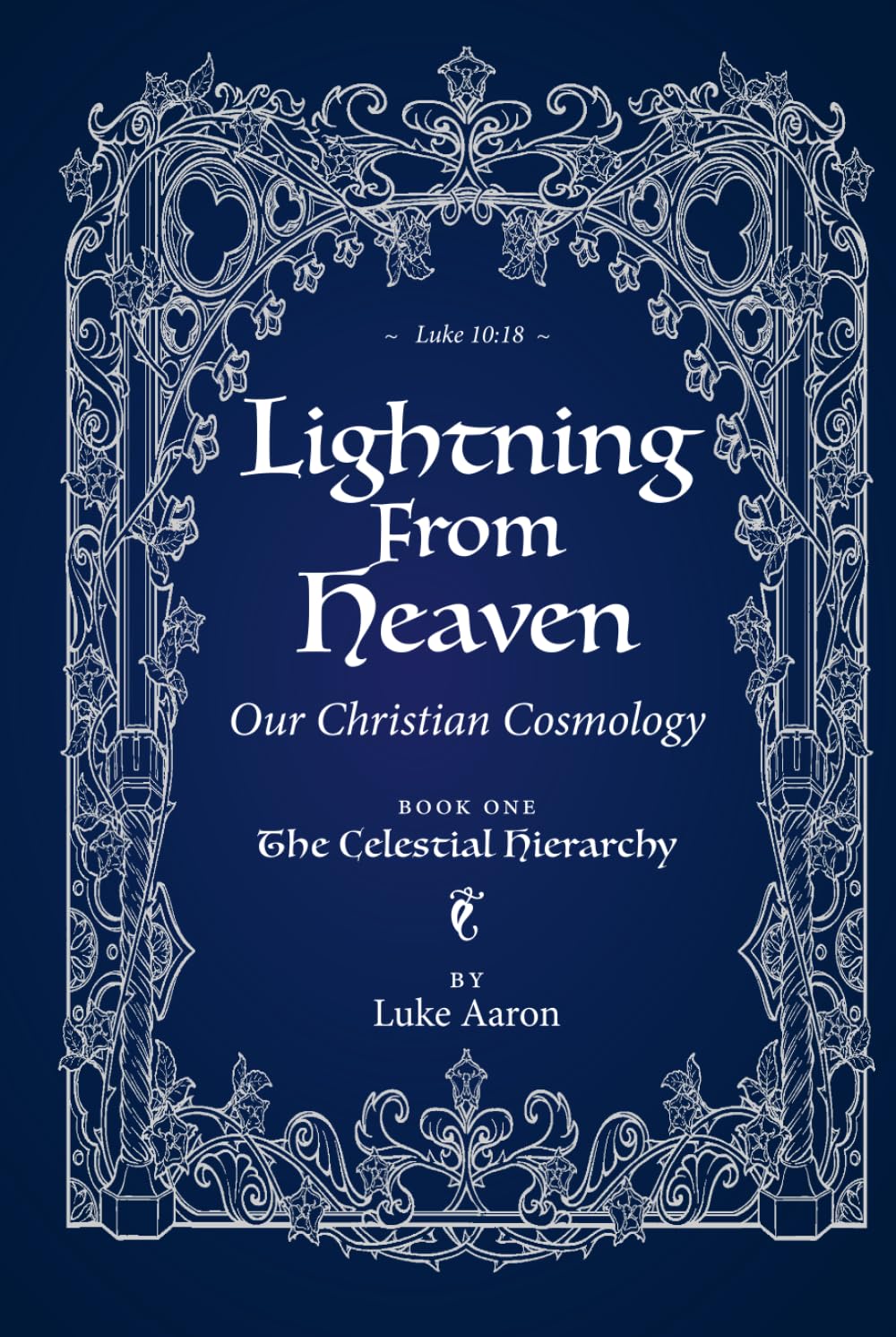 Lightning From Heaven: Our Christian Cosmology