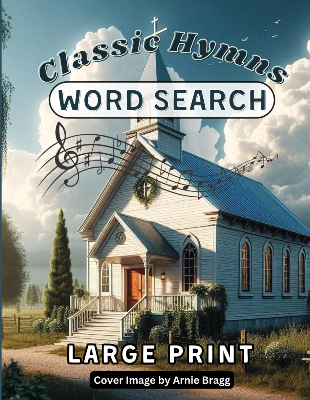 Classic Hymns Large Print Word Search: Find the Melodies in the Letters; An Inspirational, Uplifting and Fun Christian Activity for All Ages of Faith - 1745