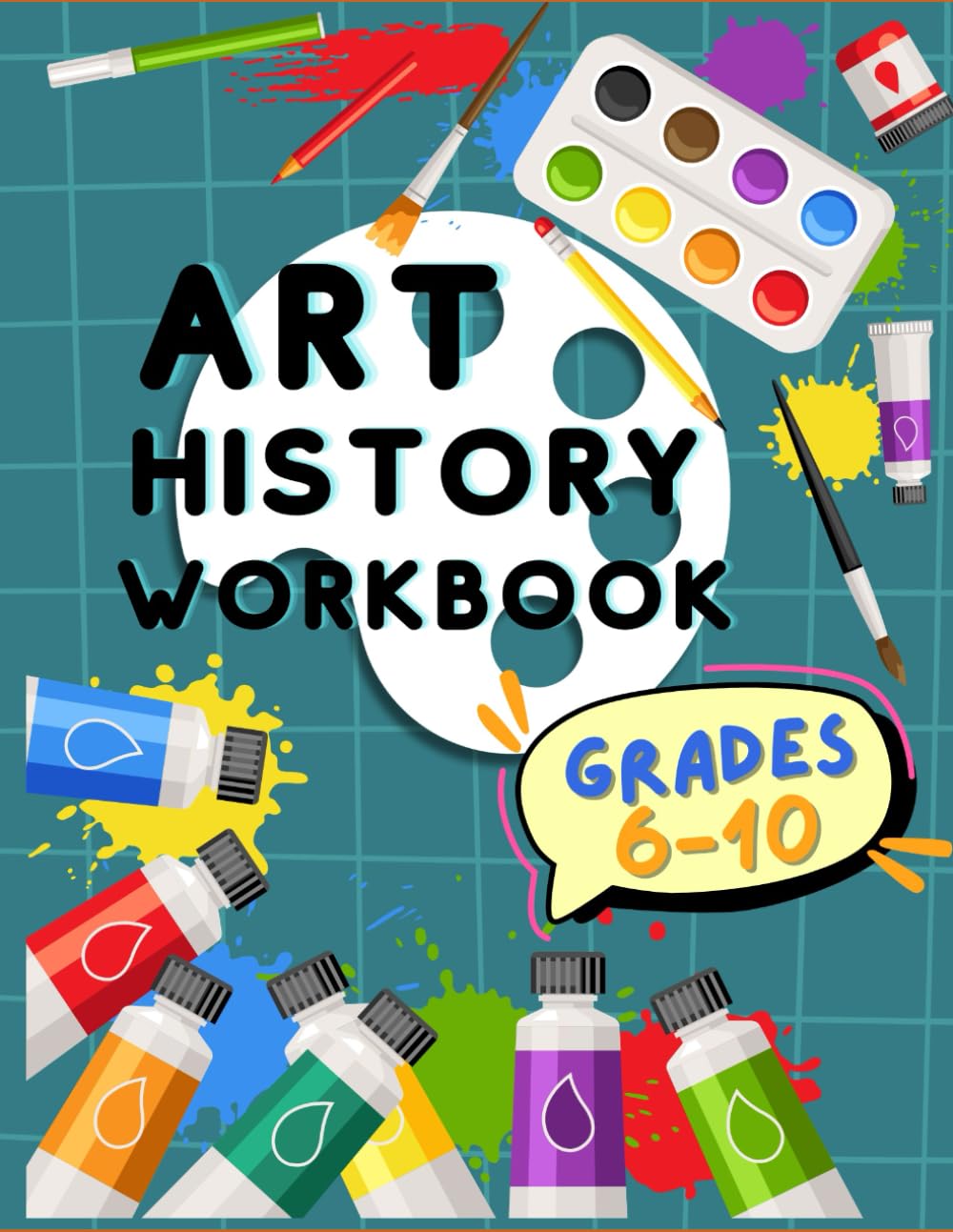 Art History Workbook: Grades 6-10 (Art Workbooks Grades 5-9) - 7422