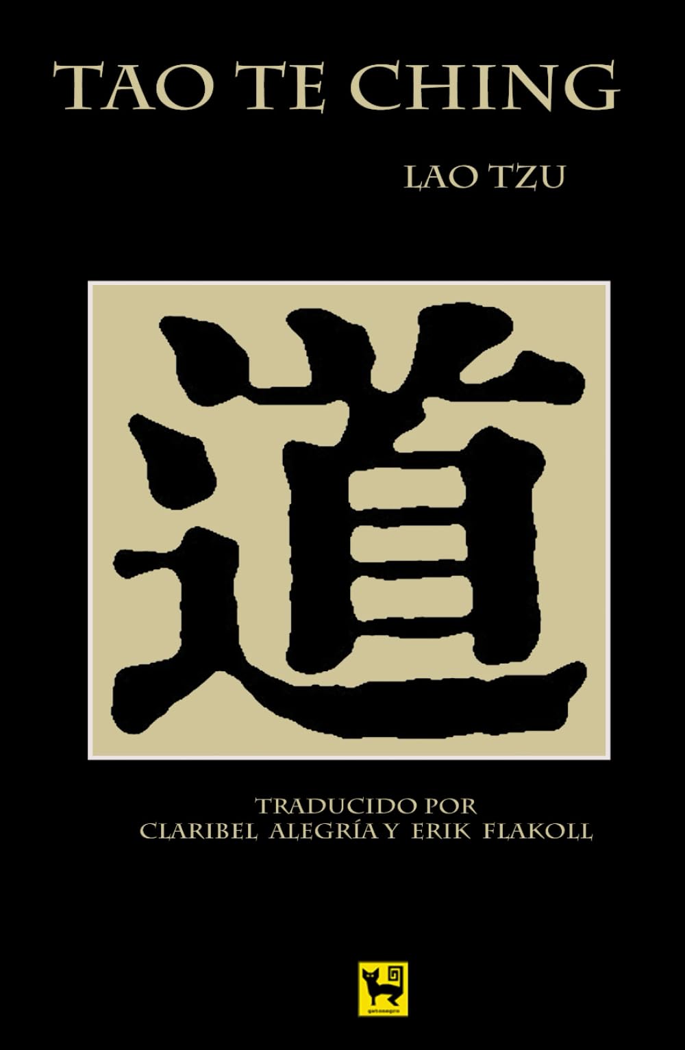 Tao Te Ching (Traducción): El Camino y la Virtud (Spanish Edition)
