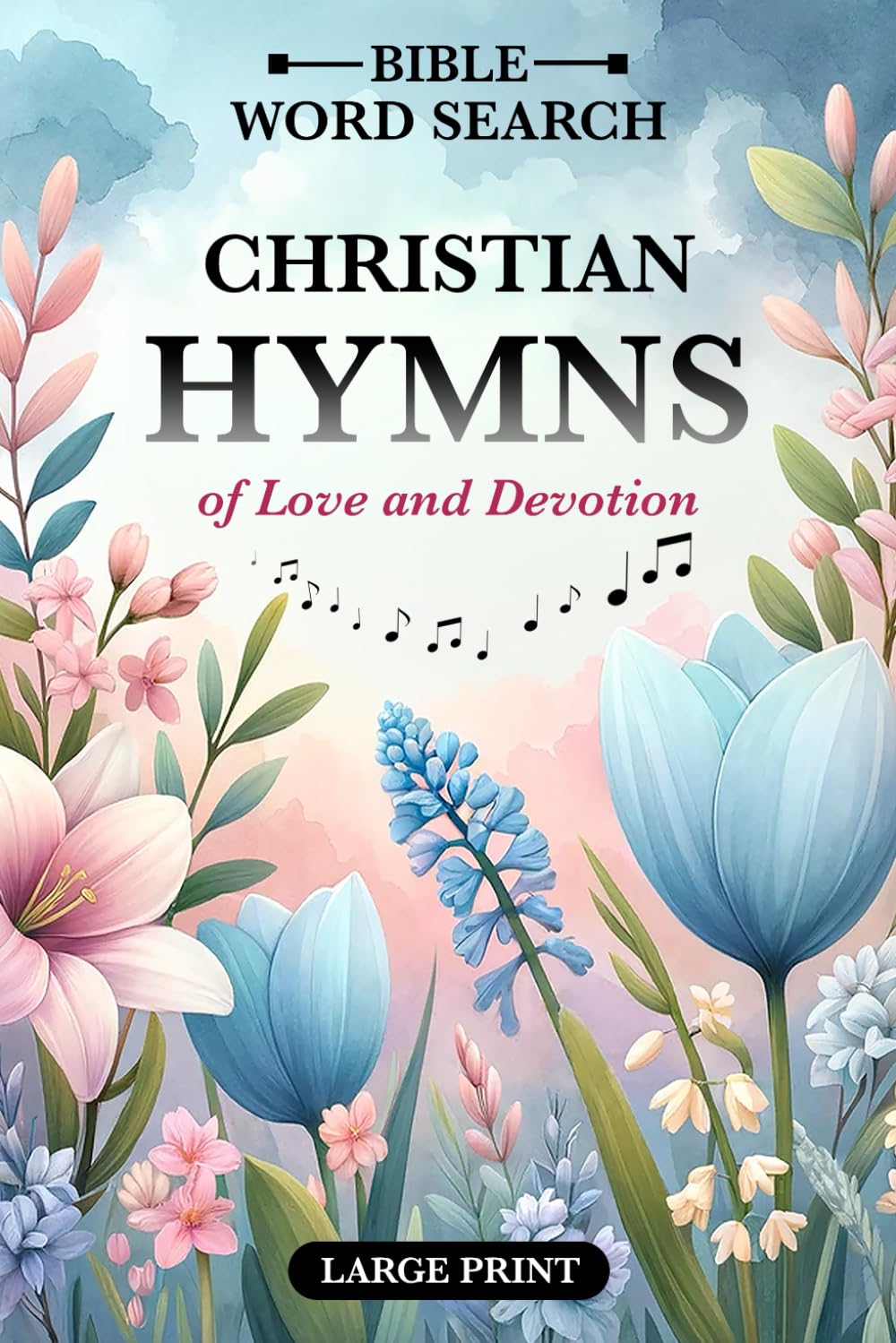 Bible Word Search - Large Print: Christian Word Search Puzzles Featuring Favorite Classic Hymns - Worshipful Word Finds for Adults, Teens, Women, and Seniors - 2394