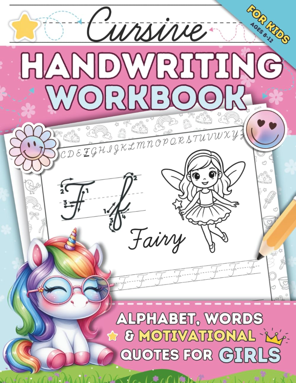 Cursive Handwriting Workbook for Kids Ages 8-12: 100+ Practice Pages of Cursive Writing for Beginners. Alphabet, Words & Motivational Quotes for Girls (Cursive & Print Practice Collection)