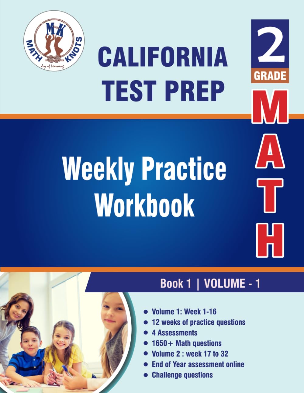 California State Test Prep : 2nd Grade Math: Weekly Practice Workbook Volume 1 : Multiple Choice and Free Response 1650+ Practice questions and solutions (California Standards by Math-Knots)