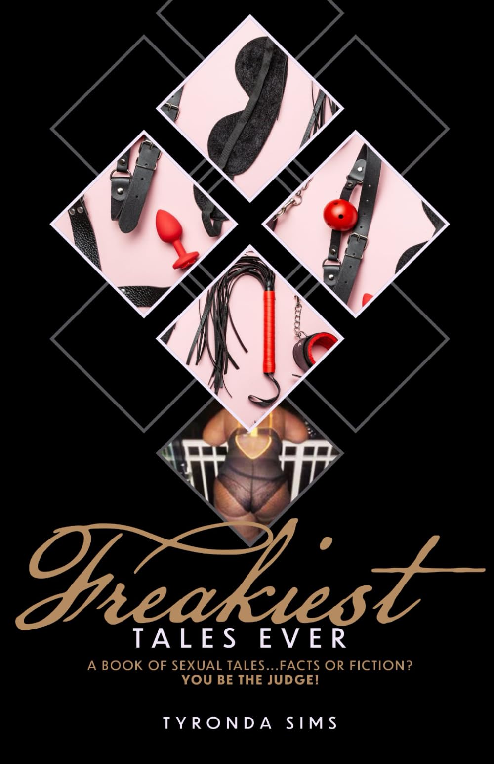 FREAKIEST TALES EVER A book of Sexual Tales fact or fiction? You be the judge! - 420