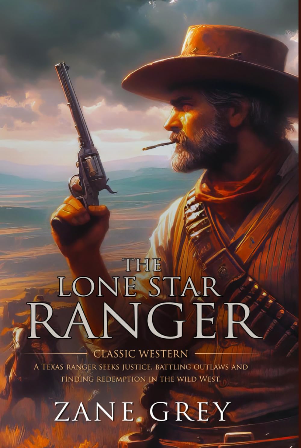 The Lone Star Ranger: Complete with Classic illustrations and Annotation - 4681