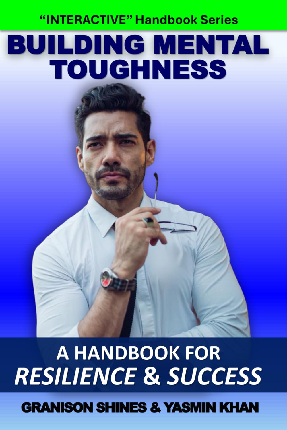 Mental Toughness:: A Handbook for Resilience and Success