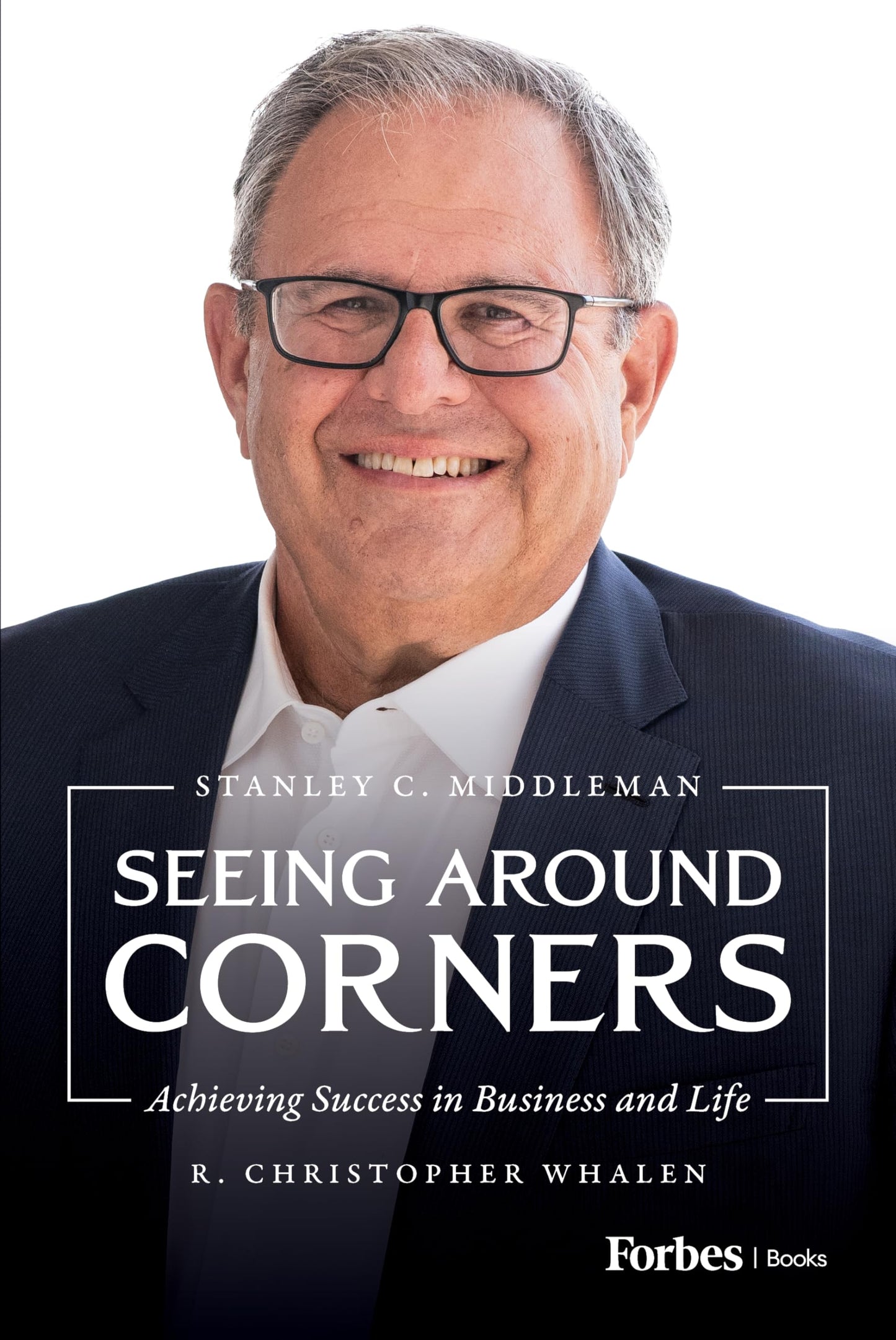 Seeing Around Corners: Achieving Success in Business and Life - 8295