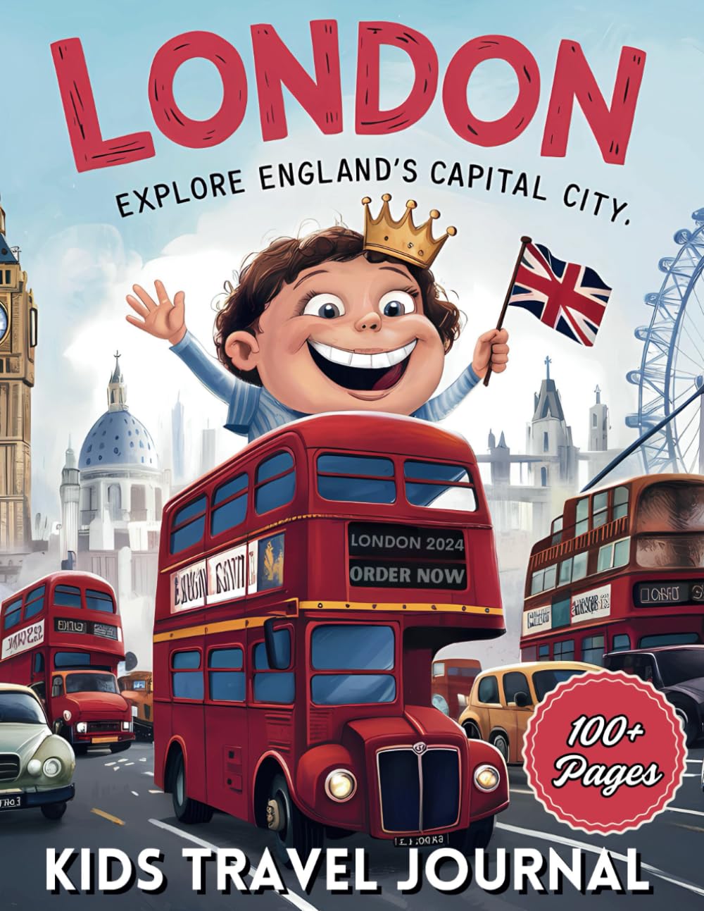 London Activity Book: 100+ Page Educational Travel Journal for Kid's: Fun, Facts, and Adventures in the Heart of England! (City Line Press) - 1415