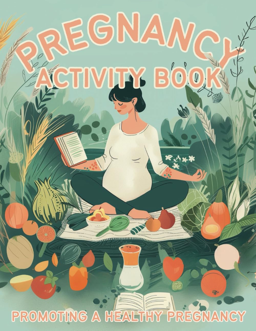 The Positive Pregnancy Activity Book: Activity Book for Pregnant Women to Encourage a Healthy Pregnancy | Fun Activities, Journal Pages, Coloring, Yoga and More - 5998