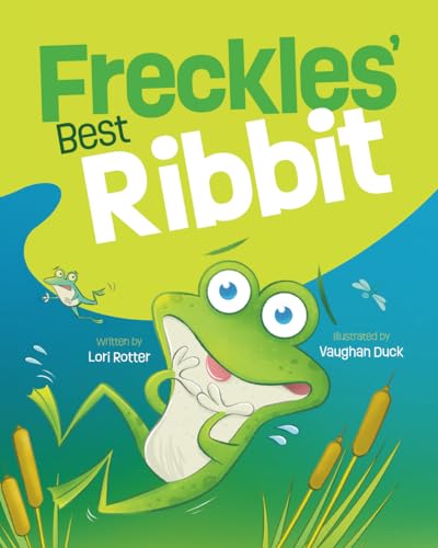 Freckles' Best Ribbit: A funny children's book about a determined, little frog who cannot get his 'ribbit' out. - 4264