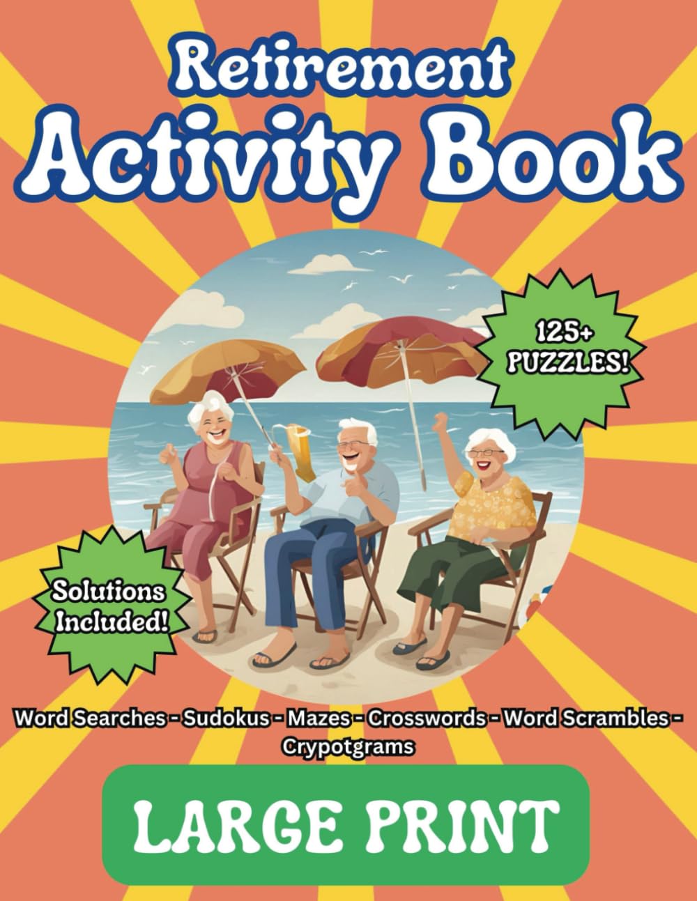 Retirement Activity Book: For Senior Women & Men with 125+ Puzzles | Word Search, Word Scramble, Maze, Crossword, Cryptogram, Sudoku | Retirement Gift | Activity Ideas | Large Print - 4146
