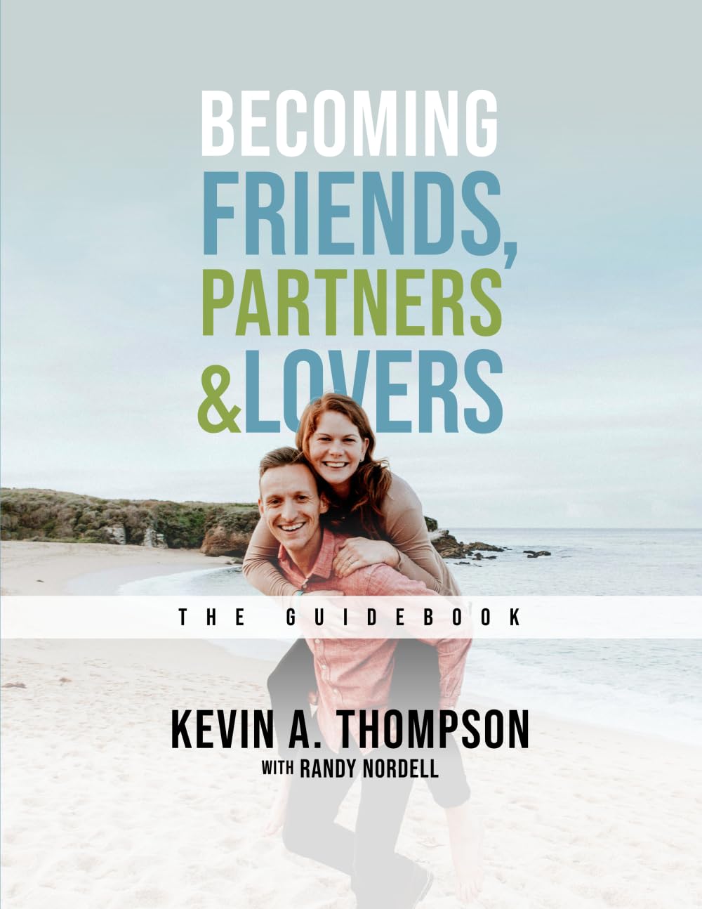 Becoming Friends, Partners & Lovers: The Guidebook - 41