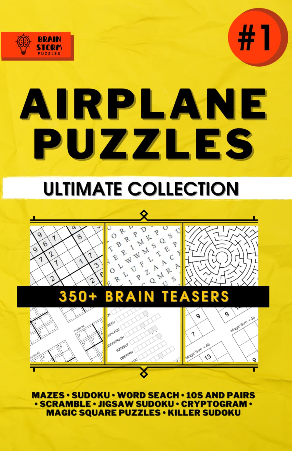 AIRPLANE PUZZLES Book, the Ultimate Collection: 350+ Brain Teasers: Mazes, Sudoku, Word Search, 10s and Pairs, Scramble, Jigsawdoku, Criptograms, Killerdoku - 6013